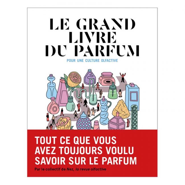 le grand livre du parfum - collectif NEZ