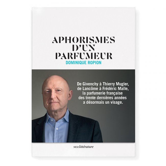 aphorisme d'un parfumeur- dominique ropion